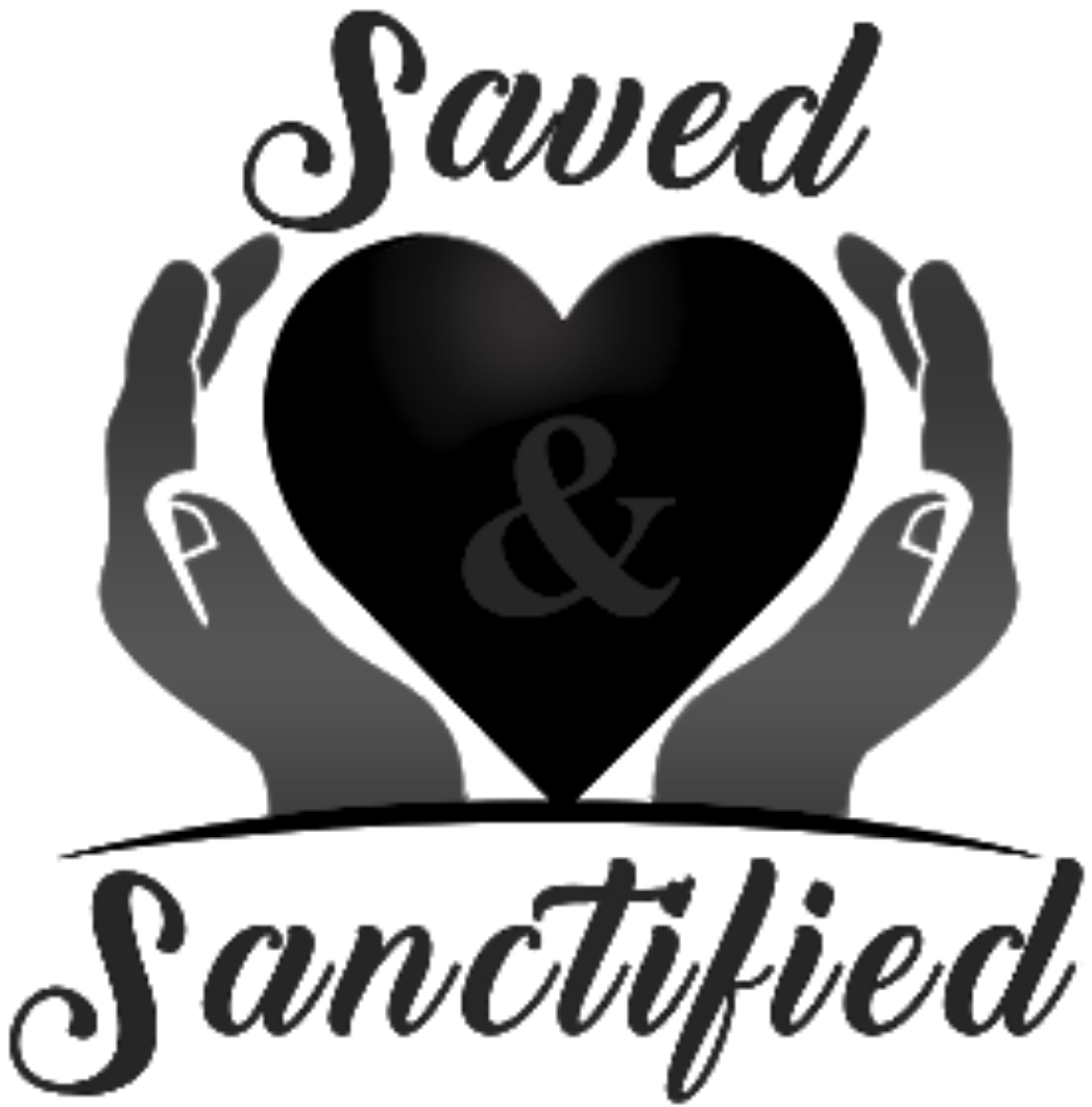 Saved and Sanctified