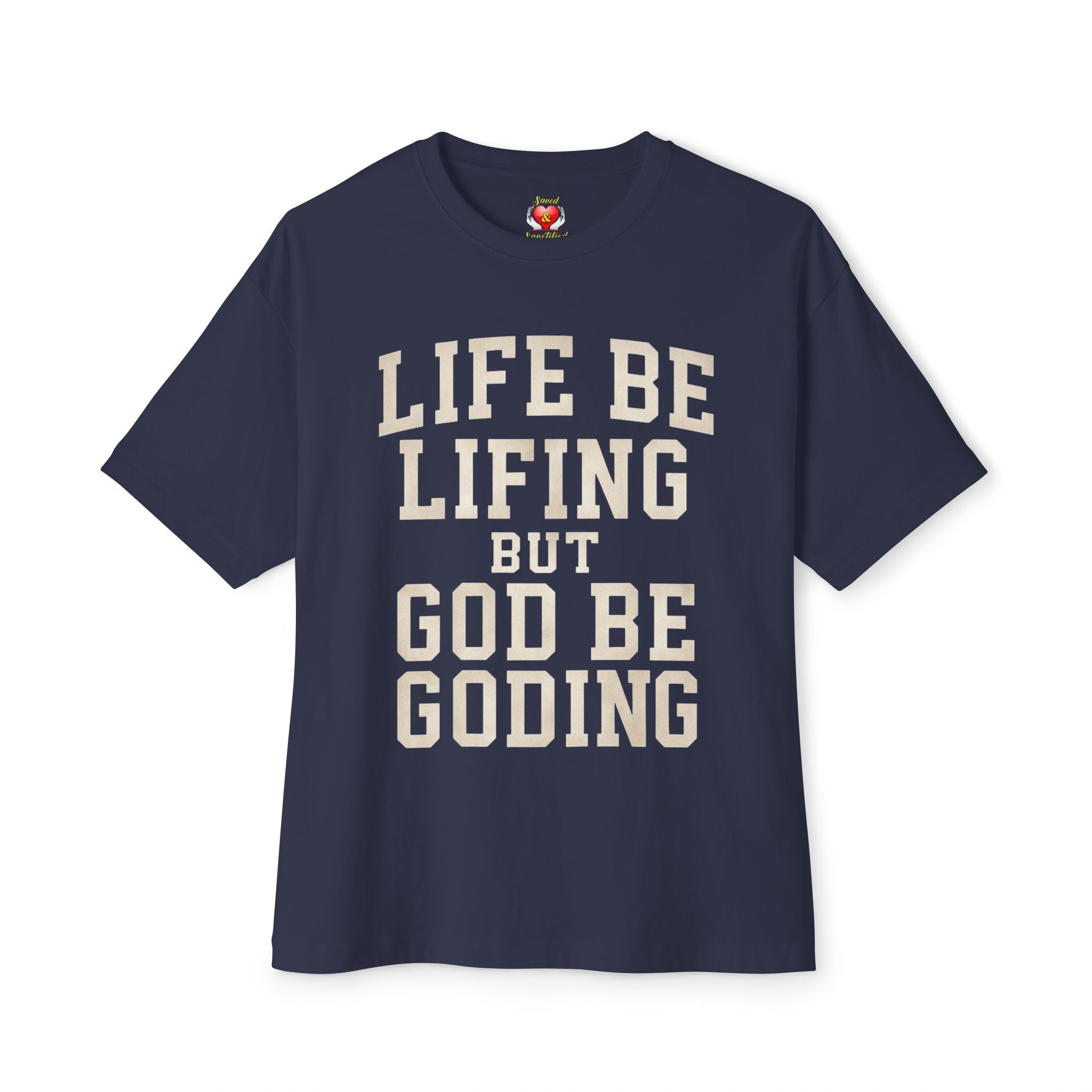 God Be Goding T-Shirt