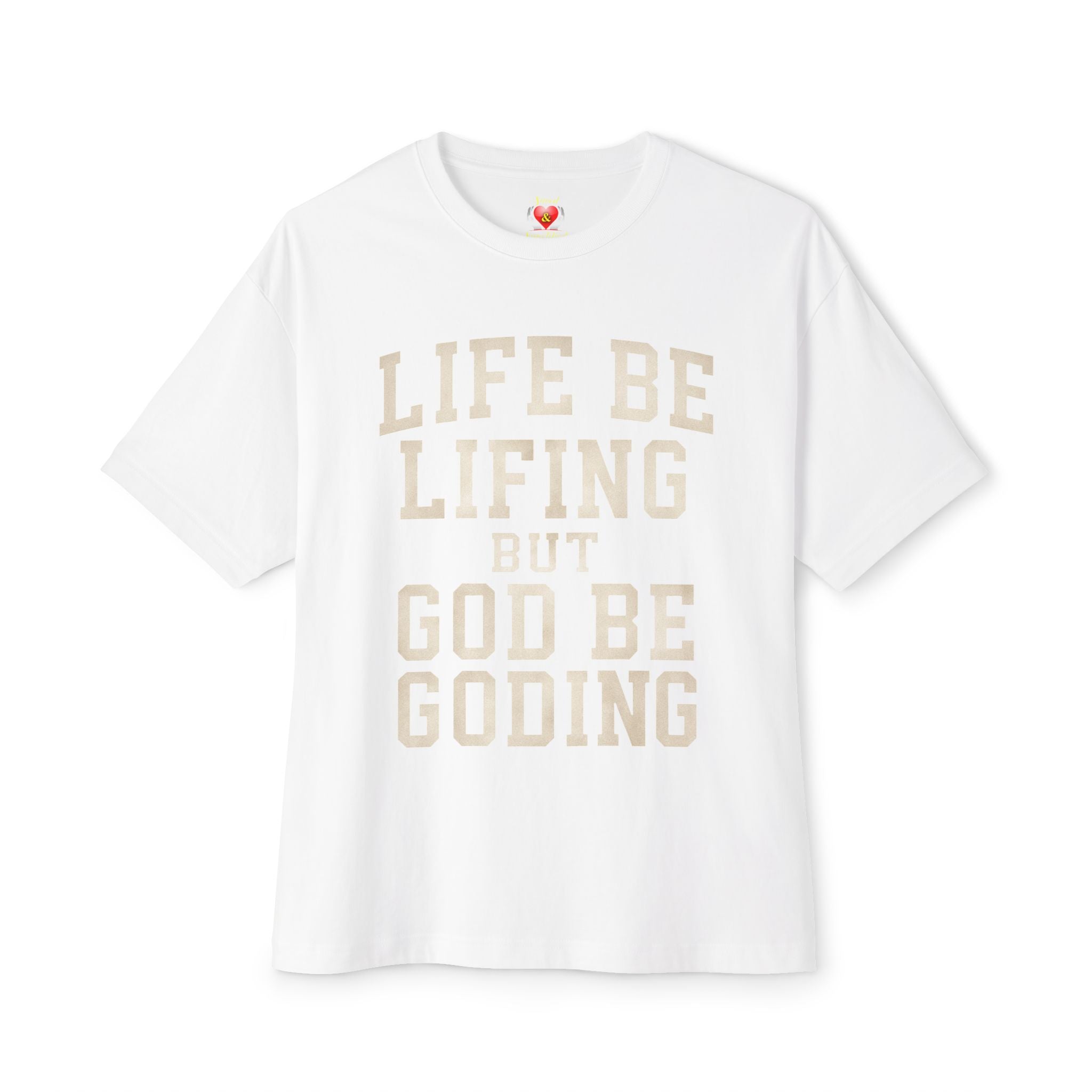 God Be Goding T-Shirt