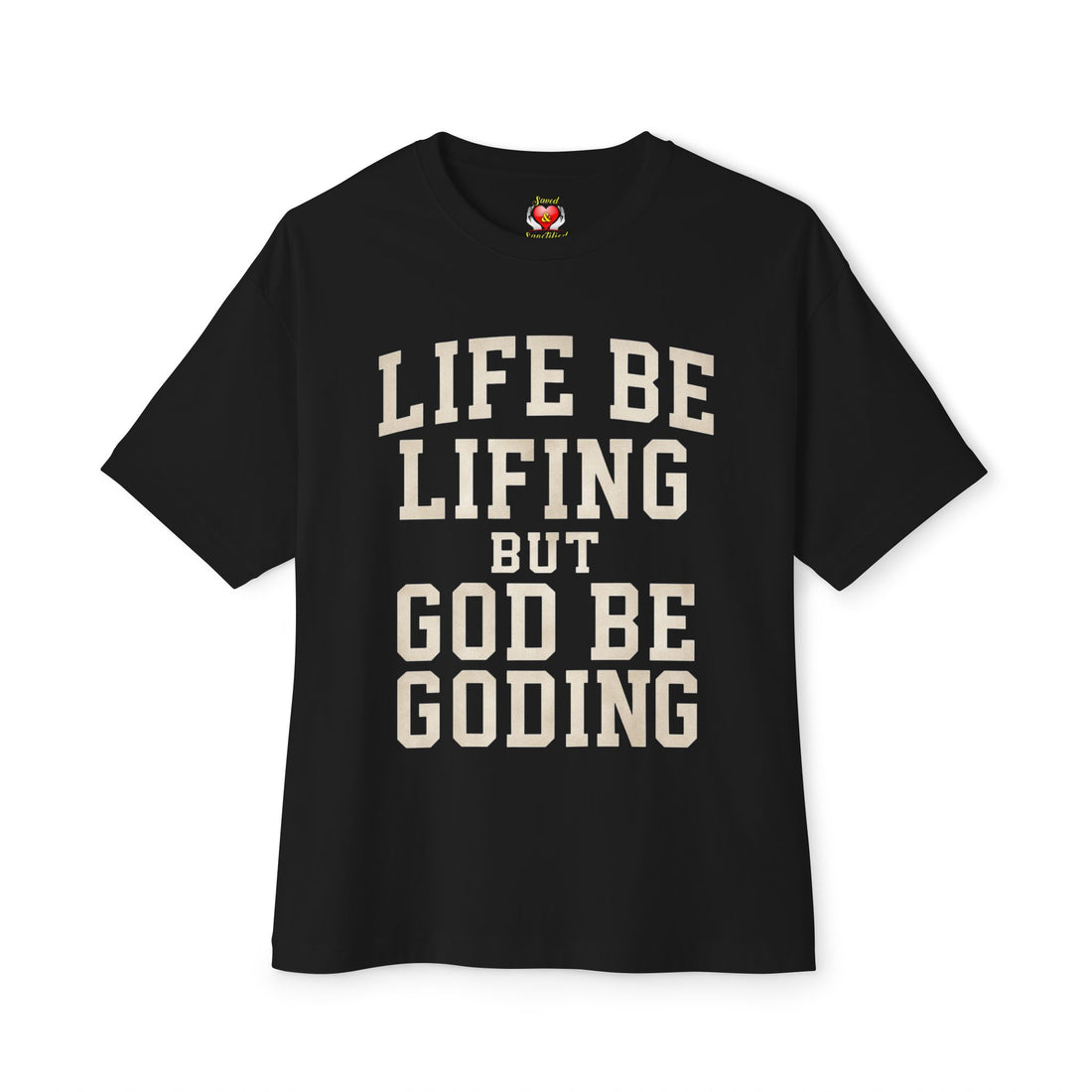 God Be Goding T-Shirt