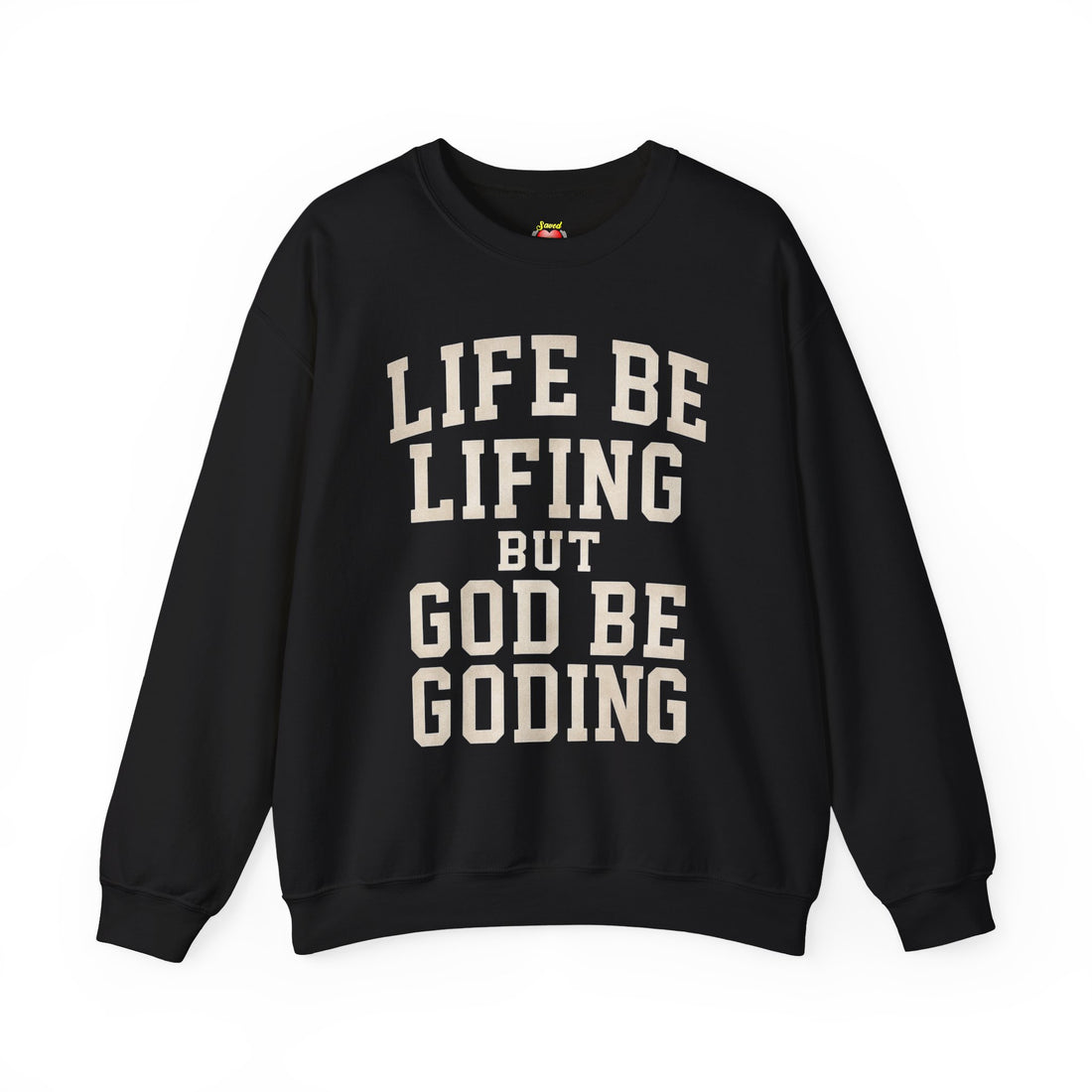 God Be Goding Crewneck